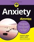 Anxiety for Dummies - Charles H Elliott, Laura L Smith