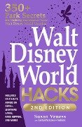 Walt Disney World Hacks, 2nd Edition - Susan Veness, Samantha Davis-Friedman