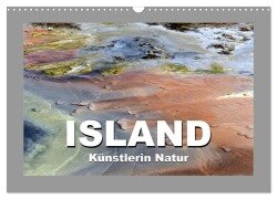 Island ¿ Künstlerin Natur (Wandkalender 2025 DIN A3 quer), CALVENDO Monatskalender - Brigitte Ulrich