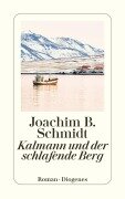 Kalmann und der schlafende Berg - Joachim B. Schmidt