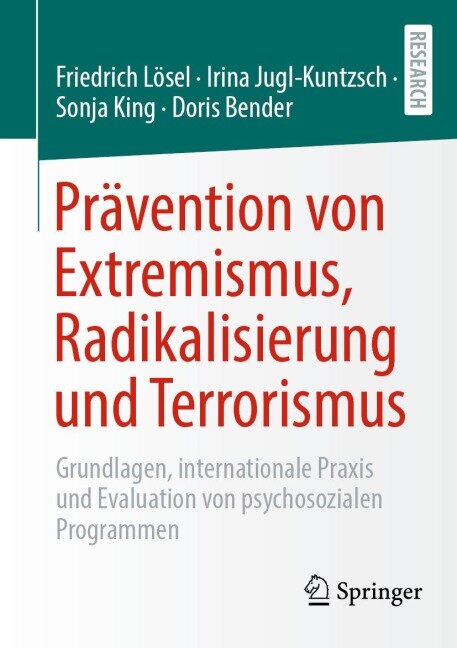 Prävention von Extremismus, Radikalisierung und Terrorismus - Friedrich Lösel, Doris Bender, Sonja King, Irina Jugl-Kuntzsch