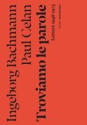Cover-Bild zum Titel 'Troviamo le parole. Lettere 1948-1973' von 'Ingeborg Bachmann, Paul Celan'