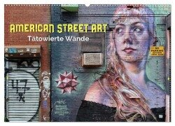 American Street Art - tätowierte Wände (Wandkalender 2026 DIN A2 quer), CALVENDO Monatskalender - Peter Kersten