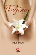 Cover-Bild zum Titel 'Vagina, uma biografia' von 'Naomi Wolf'