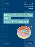 Kostenrechnung und Kostenanalyse - Adolf G. Coenenberg, Thomas M. Fischer, Thomas Günther, Rolf Brühl