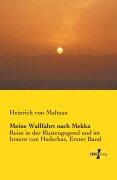 Cover-Bild zum Titel 'Meine Wallfahrt nach Mekka' von 'Heinrich Von Maltzan'