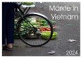 Märkte in Vietnam (Wandkalender 2024 DIN A2 quer), CALVENDO Monatskalender - Annette Sandner