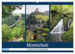 Moselurlaub - Cochem und Umgebung (Wandkalender 2026 DIN A2 quer), CALVENDO Monatskalender - Anja Frost