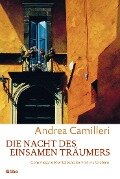 Die Nacht des einsamen Träumers - Andrea Camilleri