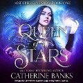 Queen of the Stars Lib/E - Catherine Banks