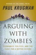 Cover-Bild zum Titel 'Arguing with Zombies' von 'Paul Krugman'