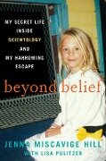 Beyond Belief - Jenna Miscavige Hill, Lisa Pulitzer