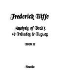 Analysis of Bach's 48 Preludes & Fugues - Book 2 - Johann Sebastian Bach