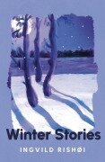 Winter Stories - Ingvild Rishøi