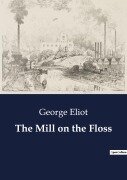 Cover-Bild zum Titel 'The Mill on the Floss' von 'George Eliot'