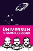 Das Universum ist eine Scheißgegend - Heinz Oberhummer, Martin Puntigam, Werner Gruber, Science Busters