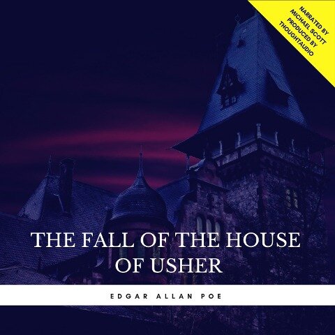 The Fall of the House of Usher - Edgar Allan Poe