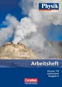 Physik plus Gymnasium. Ausgabe A 7./8. Schuljahr. Arbeitsheft - Dietmar Karau, Thorid Rabe