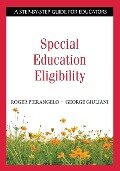 Special Education Eligibility - Roger Pierangelo, George Giuliani