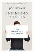 Shrinking Violets - Joe Moran