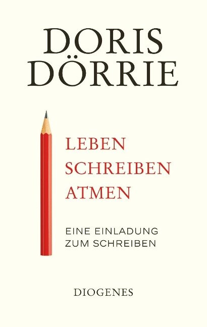 Leben, schreiben, atmen - Doris Dörrie