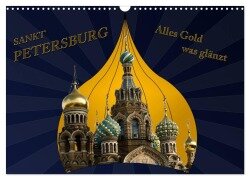 St. Petersburg - Alles Gold was glänzt (Wandkalender 2026 DIN A3 quer), CALVENDO Monatskalender - Hermann Koch