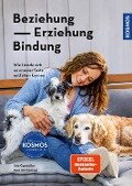 Beziehung, Erziehung, Bindung - Udo Gansloßer, Kate Kitchenham