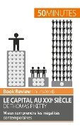 Le capital au XXIe siècle de Thomas Piketty - Steven Delaval, 50minutes