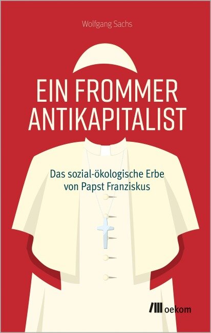 Ein frommer Antikapitalist - Wolfgang Sachs