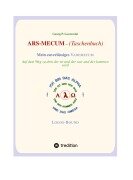 Cover-Bild zum Titel 'ARS-MECUM  ---    Mein zuverlässiges VADEMECUM  (Taschenbuch)' von 'Georg P. Loczewski'