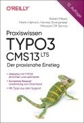 Cover-Bild zum Titel 'Praxiswissen TYPO3 CMS 13 LTS' von 'Robert Meyer, Martin Helmich, Hannes Strangmeier'