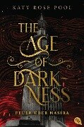 Cover-Bild zum Titel 'The Age of Darkness - Feuer über Nasira' von 'Katy Rose Pool'