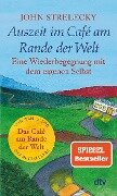 Cover-Bild zum Titel 'Auszeit im Café am Rande der Welt' von 'John Strelecky'
