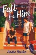 Cover-Bild zum Titel 'Fall for Him' von 'Andie Burke'