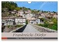 Frankreichs Dörfer (Wandkalender 2024 DIN A4 quer), CALVENDO Monatskalender - Tanja Voigt