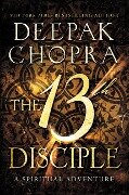 The 13th Disciple - Deepak Chopra