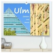 Ulm Gestern und Heute (hochwertiger Premium Wandkalender 2026 DIN A2 quer), Kunstdruck in Hochglanz - Bettina Hackstein