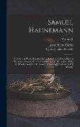 Samuel Hahnemann; his Life and Work, Based on Recently Discovered State Papers, Documents, Letters, etc. Translated From the German by Marie L. Wheele - John Henry Clarke, Francis James Wheeler