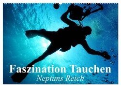 Faszination Tauchen - Neptuns Reich (Wandkalender 2025 DIN A2 quer), CALVENDO Monatskalender - Elisabeth Stanzer