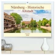 Nürnberg - Historische Altstadt (hochwertiger Premium Wandkalender 2026 DIN A2 quer), Kunstdruck in Hochglanz - Www. Ehess. de Hess