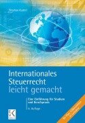 Internationales Steuerrecht - leicht gemacht. - Stephan Kudert