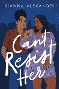 Cover-Bild zum Titel 'Can't Resist Her' von 'Kianna Alexander'