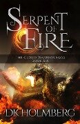 Serpent of Fire (The Cloud Warrior Saga, #6) - D. K. Holmberg