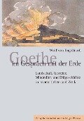 Goethe im Gespräch mit der Erde - Wolf von Engelhardt