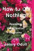 How to Do Nothing - Jenny Odell