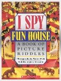I Spy Fun House: A Book of Picture Riddles - Jean Marzollo