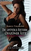 Die lustvolle Reiterin - Obszöner Ritt | Erotische Geschichte - Ruben Toulouse