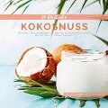 50 Köstliche Kokosnuss-Rezepte - Mattis Lundqvist