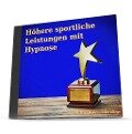 Höhere sportliche Leistungen mit Hypnose - Michael Bauer