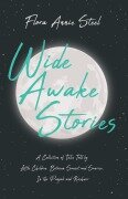 Cover-Bild zum Titel 'Wide Awake Stories - A Collection of Tales Told by Little Children, Between Sunset and Sunrise, In the Panjab and Kashmir' von 'Flora Annie Steel, R. C. Temple'